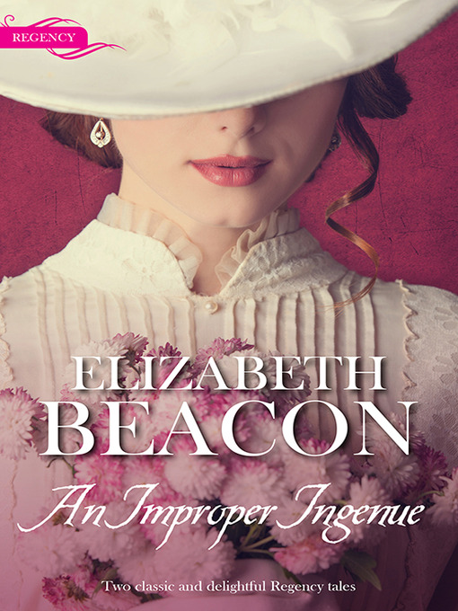 Title details for An Improper Ingenue/A Less Than Perfect Lady/Rebellious Rake, Innocent Governess by Elizabeth Beacon - Wait list